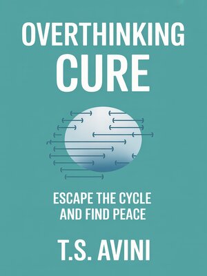 cover image of Overthinking Cure